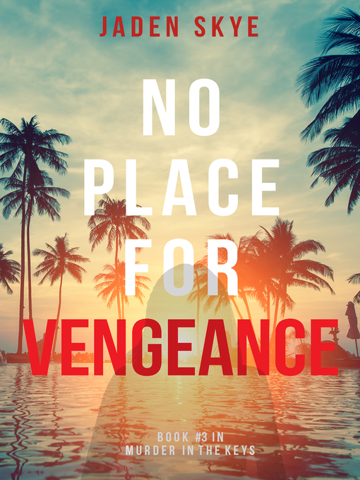 Title details for No Place for Vengeance by Jaden Skye - Available